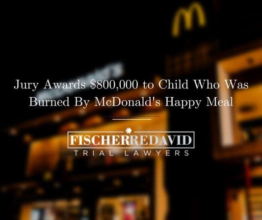 Jury Awards $800,000 to Child Who Was Burned By McDonald's Happy Meal